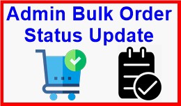 Admin Bulk Order Status Update
