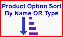 Product Option Sort By Name OR Type