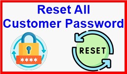 Reset All Customer Password