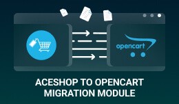 Cart2Cart: AceShop to OpenCart Migration Module
