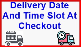 Delivery Date And Time Slot At Checkout