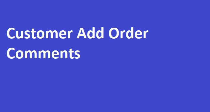 Customer Order Comments