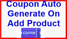 Coupon Auto Generate On Add Product