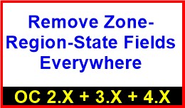 Remove Zone-Region-State Fields Everywhere