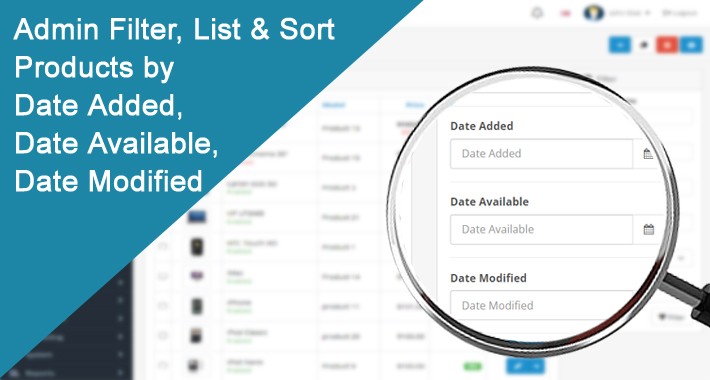 OpenCart - Admin Filter, List, Sort Products by Date Added, Available ...