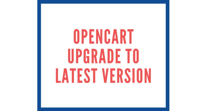 OpenCart upgrade service 1.5 to latest 3.x