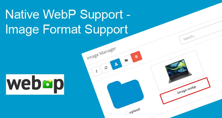 Native WebP Support - Image Format Support