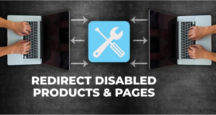 Redirect Disabled Products & Pages