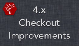 4.x Checkout Improvements