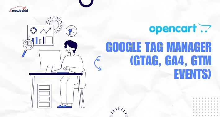 Google Tag Manager (gtag, GA4, GTM Events) - OpenCart Extensions