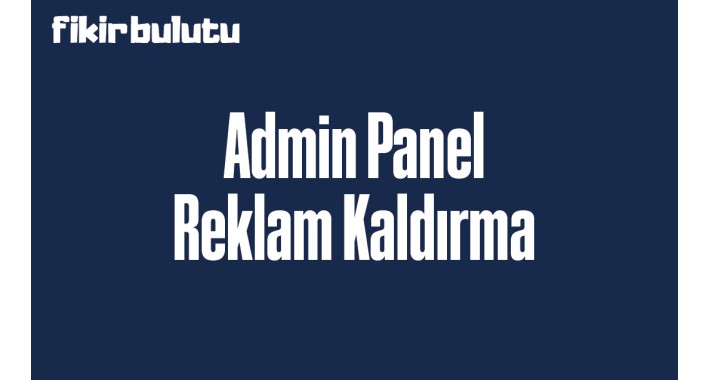 Opencart Admin Panel Reklam Kaldırma