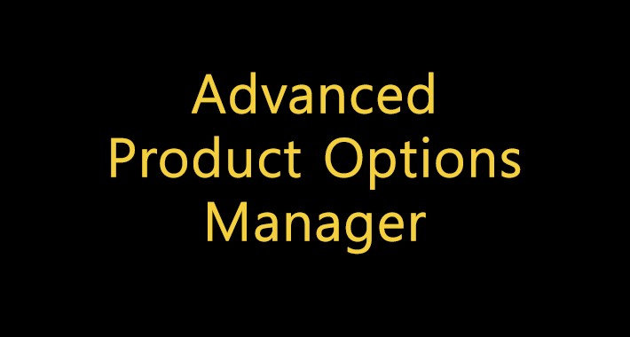 Advanced Product Options Manager