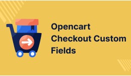 OpenCart Checkout Custom Fields