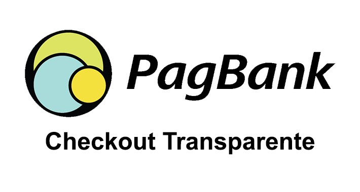 Pagbank (PagSeguro) Checkout Transparente