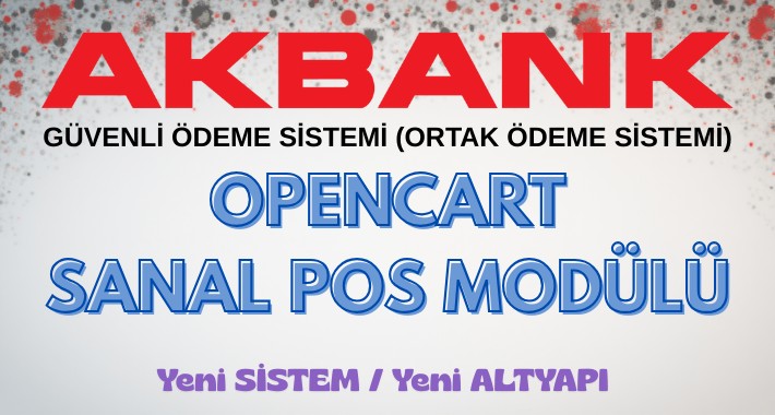 AKBANK Sanal POS - Güvenli Ortak Ödeme Sistemi  (Yeni Sistem)