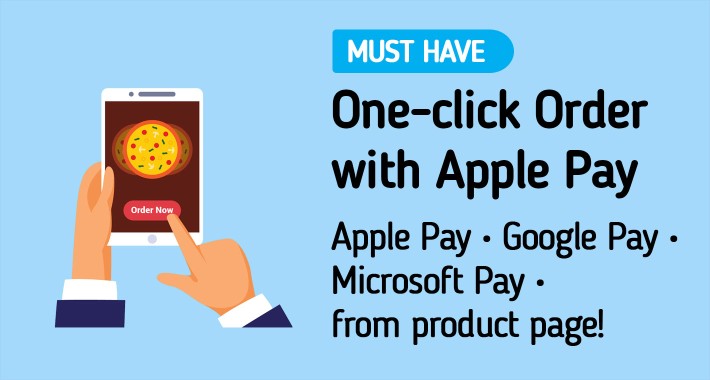 One Click Order :: ApplePay, GooglePay, MicrosoftPay