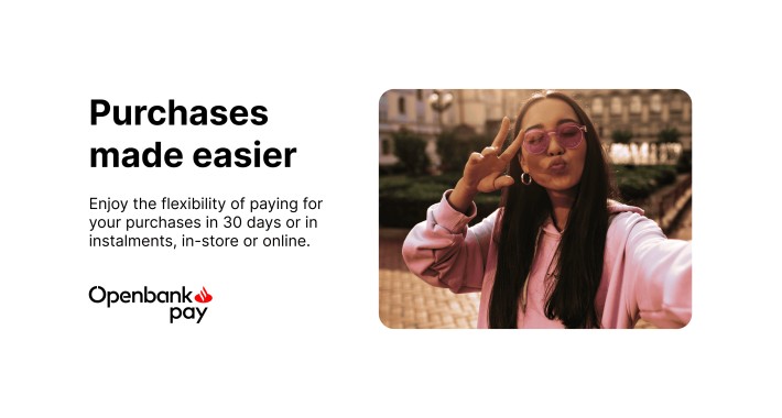 Openbank Pay– Enjoy now. Pay later. Openbank Pay– Enjoy now. Pay later.
