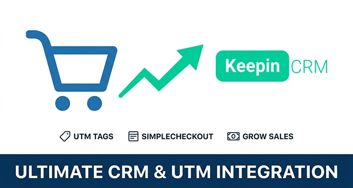 KeepinCRM Sync + UTM Tags & SimpleCheckout