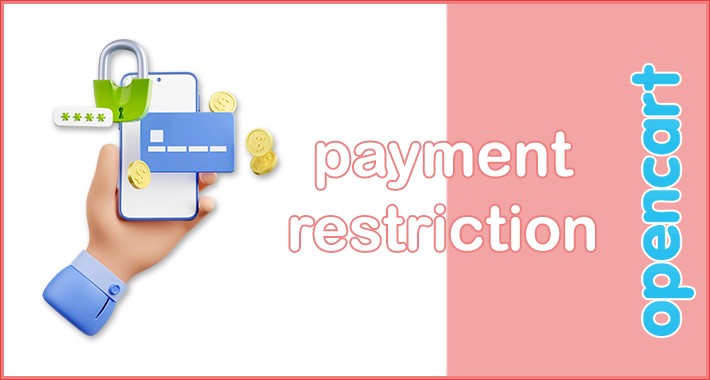 Payment Restrictions - customer group, store, shipping, order