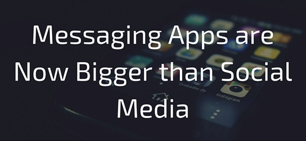 Messaging apps are now bigger than social media